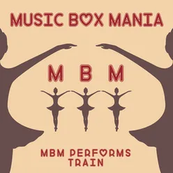 Music Box Versions of Train
