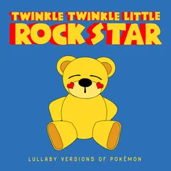 Lullaby Versions of Pokémon