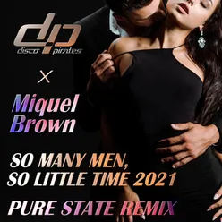 So Many Men, So Little Time 2021 Pure State Remix