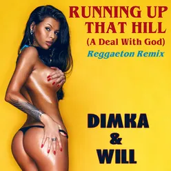 Running Up That Hill (A Deal With God) Reggaetón Remix