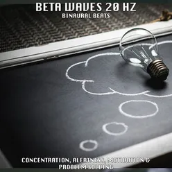 Binaural Beats Beta 20 Hz - Concentration, Alertness, Motivation, Problem Solving