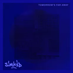 Tomorrow's Far Away