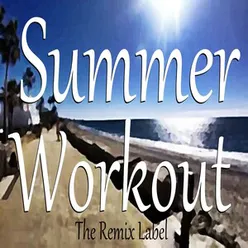Summer Workout-Fitness Music from the Remixlabel Radioshow