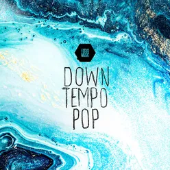 Downtempo Pop