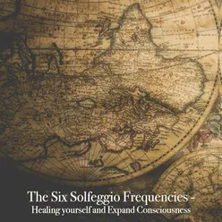 The Six Solfeggio Frequencies - Healing Yourself and Expand Consciousness