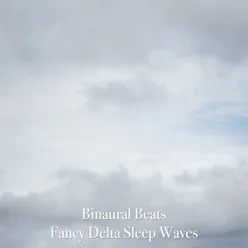 Dullness and into Dreams (Delta Sleep Waves)