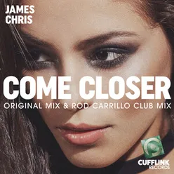 Come Closer-Rod Carrillo Radio Edit