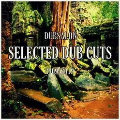 Selected Dub Cuts-2009 - 2019