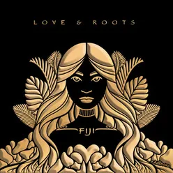 Love & Roots