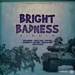 Bright Badness Riddim