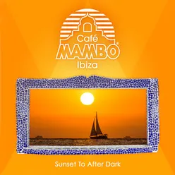Cafe Mambo Ibiza: Sunset to After Dark