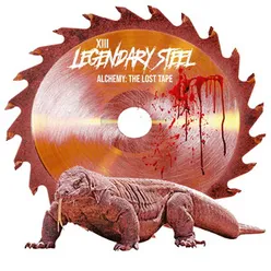 Legendary Steel-Alchemy: the Lost Tape
