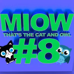 MIOW - That's The Cat and Owl, Vol. 8