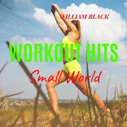 Workout Hits: Small World