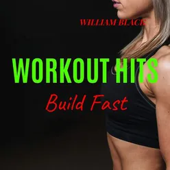 Workout Hits: Build Fast