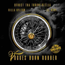 Vogues Burn Rubber-Slowed & Chopped