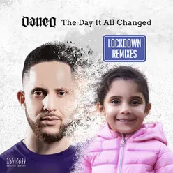 The Day It All Changed-Lockdown Remixes
