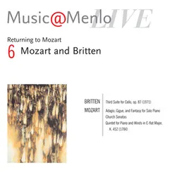 Music@Menlo '06, Vol. 6: Mozart and Britten