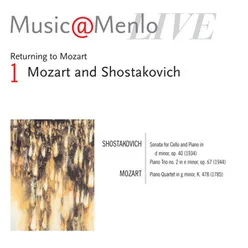 Music@Menlo Live '06: Returning to Mozart, Vol. 7-Mozart and Shostakvich