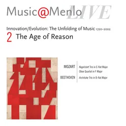 Music@Menlo Live '03: Innovation / Evolution: The Unfolding of Music 1720 - 2002, Vol. 2-The Age of Reason