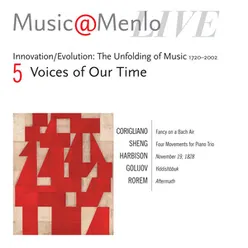 Music@Menlo Live '03: Innovation / Evolution: The Unfolding of Music 1720 - 2002, Vol. 5-Voices of Our Time