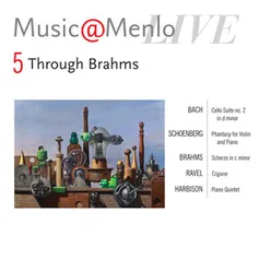 Music@Menlo Live '11: Through Brahms, Vol. 5