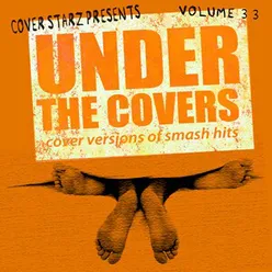 Under the Covers - Cover Versions of Smash Hits, Vol. 33