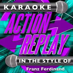 Take Me Out (In the Style of Franz Ferdinand)[Karaoke Version]