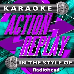 Karaoke Action Replay: In the Style of Radiohead