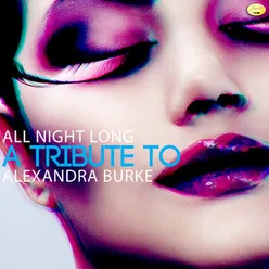 All Night Long - A Tribute to Alexandra Burke
