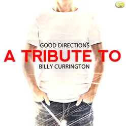 Good Directions - A Tribute to Billy Currington