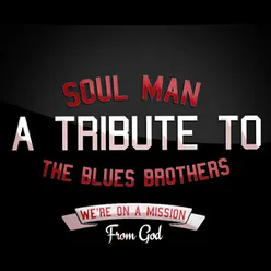 Soul Man: A Tribute to The Blues Brothers