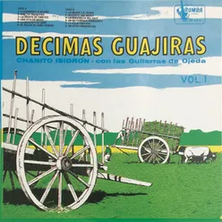 Decimas Guajiras, Vol. 1