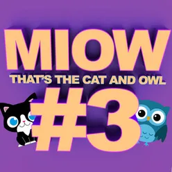 Miow -  That's the Cat and Owl, Vol. 3