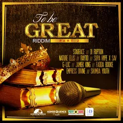 KONSEQUENCE PRESENTS: TO BE GREAT RIDDIM, PT. 2
