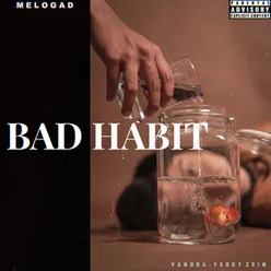 Bad Habit