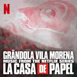 Grândola Vila Morena Music from the Original TV Series "La Casa de Papel"