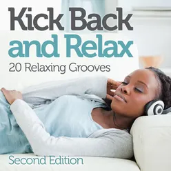 Kick Back and Relax: 20 Relaxing Grooves Second Edition