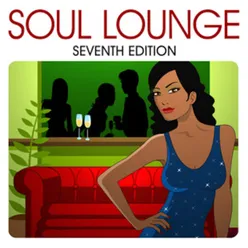 Soul Lounge Seventh Edition Edit