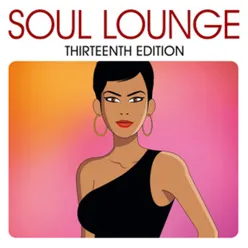 Soul Lounge Thirteenth Edition Edit