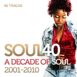 Soul 40 : A Decade Of Soul And R&B 2001-2010 Edit