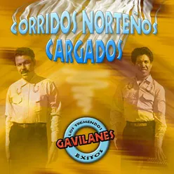 Corridos Norteños Cargados