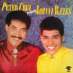 Peter Cruz Presenta Johnny Reyes