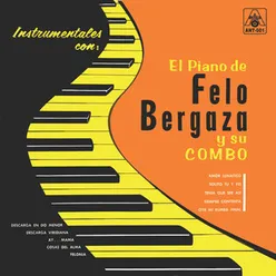 Instrumentales Con: El Piano de Felo Bergaza Y Su Combo