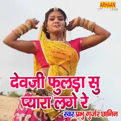 Devji Fulada Su Pyara Lage Re Rajasthani