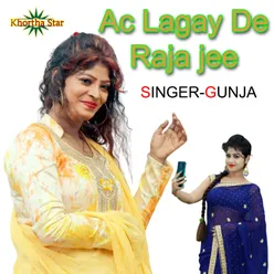 Ac Lagay De Raja Jee khortha song