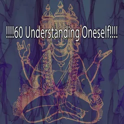 !!!!60 Understanding Oneself!!!!