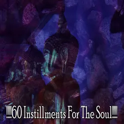 !!!!60 Instillments For The Soul!!!!