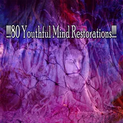 !!!!80 Youthful Mind Restorations!!!!