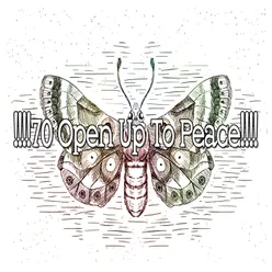!!!!70 Open Up To Peace!!!!